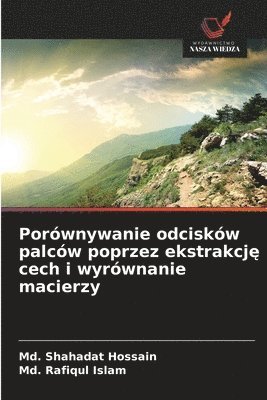 Porównywanie odcisków palców poprzez ekstrakcję cech i wyrównanie macierzy