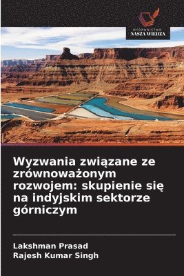 Lakshman Prasad, Rajesh Kumar Singh - Wyzwania związane ze zrównoważonym rozwojem, Häftad