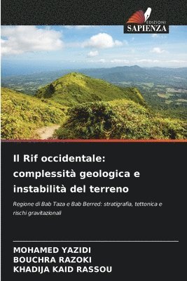 Mohamed Yazidi, Bouchra Razoki, Khadija Kaid Rassou - Il Rif occidentale: complessità geologica e instabilità del terreno, Häftad
