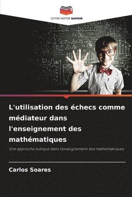 L'utilisation des échecs comme médiateur dans l'enseignement des mathématiques