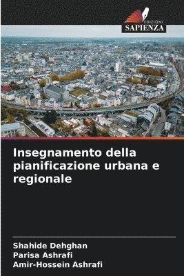 Shahide Dehghan, Parisa Ashrafi, Amir-Hossein Ashrafi - Insegnamento della pianificazione urbana e regionale, Häftad