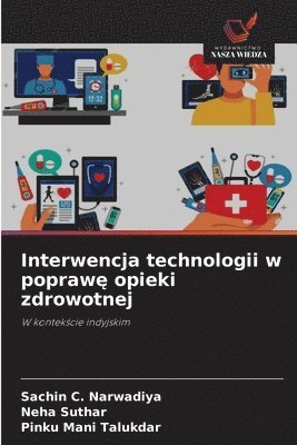Interwencja technologii w poprawę opieki zdrowotnej