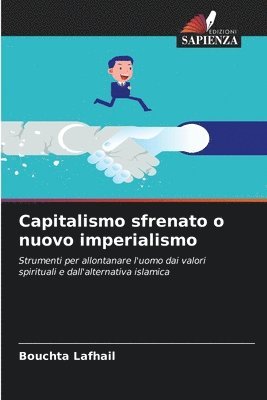 Bouchta Lafhail - Capitalismo sfrenato o nuovo imperialismo, Häftad