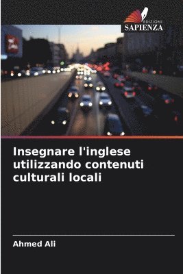 Ahmed Ali - Insegnare l'inglese utilizzando contenuti culturali locali, Häftad