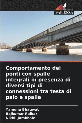 Comportamento dei ponti con spalle integrali in presenza di diversi tipi di connessioni tra testa di palo e spalla