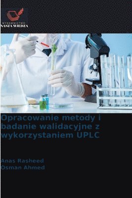 Opracowanie metody i badanie walidacyjne z wykorzystaniem UPLC