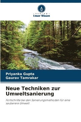 Priyanka Gupta, Gaurav Tamrakar - Neue Techniken zur Umweltsanierung, Häftad