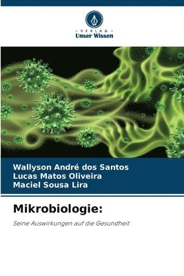 Wallyson André Dos Santos, Lucas Matos Oliveira, Maciel Sousa Lira, Wallyson André, Matos Oliveir dos Santos - Mikrobiologie, Häftad