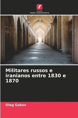 Militares russos e iranianos entre 1830 e 1870