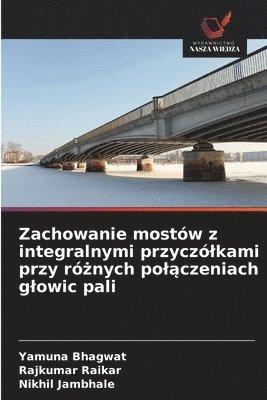 Zachowanie mostów z integralnymi przyczólkami przy różnych polączeniach glowic pali