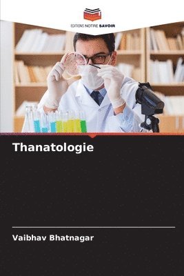 Vaibhav Bhatnagar - Thanatologie, Häftad