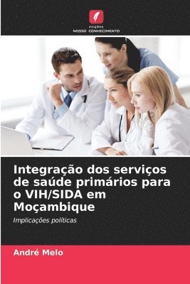 Integração dos serviços de saúde primários para o VIH/SIDA em Moçambique
