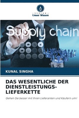 Kunal Singha - Wesentliche Der Dienstleistungs-Lieferkette, Häftad