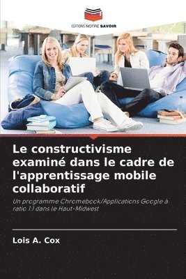 constructivisme examiné dans le cadre de l'apprentissage mobile collaboratif
