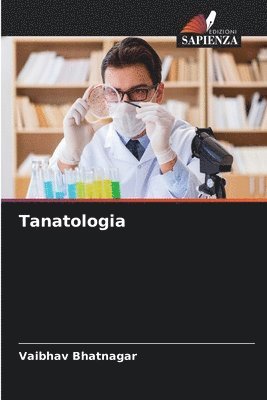 Vaibhav Bhatnagar - Tanatologia, Häftad