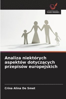Analiza niektórych aspektów dotyczących przepisów europejskich