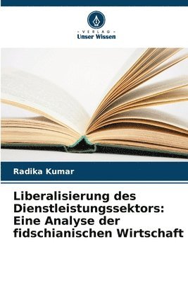 Radika Kumar - Liberalisierung des Dienstleistungssektors, Häftad