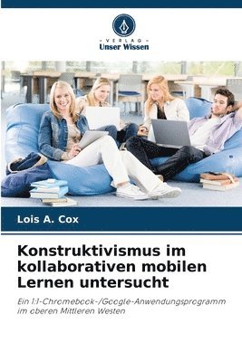Konstruktivismus im kollaborativen mobilen Lernen untersucht