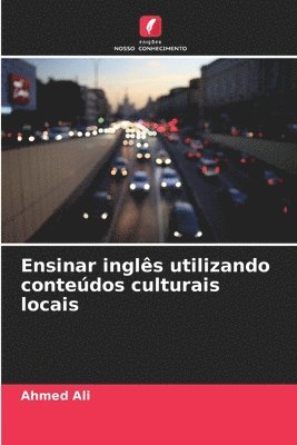 Ahmed Ali - Ensinar inglês utilizando conteúdos culturais locais, Häftad