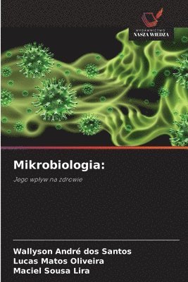 Wallyson André Dos Santos, Lucas Matos Oliveira, Maciel Sousa Lira, Wallyson André - Mikrobiologia, Häftad