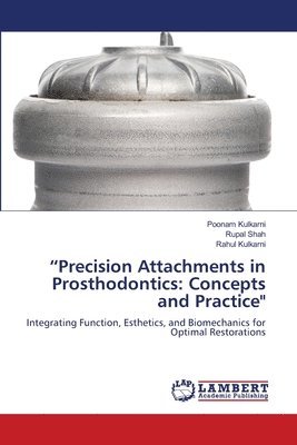 "Precision Attachments in Prosthodontics