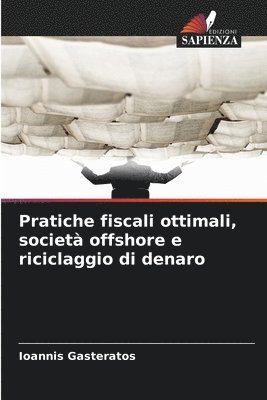 Pratiche fiscali ottimali, società offshore e riciclaggio di denaro