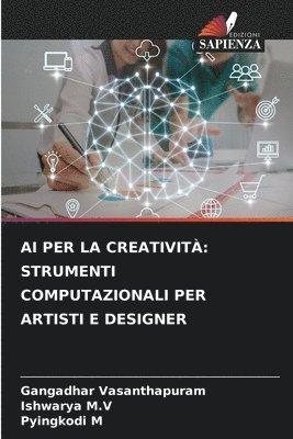 Gangadhar Vasanthapuram, Ishwarya M V, Pyingkodi M - AI Per La Creatività, Häftad