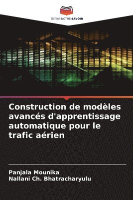 Construction de modèles avancés d'apprentissage automatique pour le trafic aérien