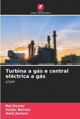 Raj Kumar, Kedar Bairwa, Amit Jhalani - Turbina a gás e central eléctrica a gás, Häftad