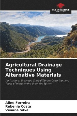 Agricultural Drainage Techniques Using Alternative Materials