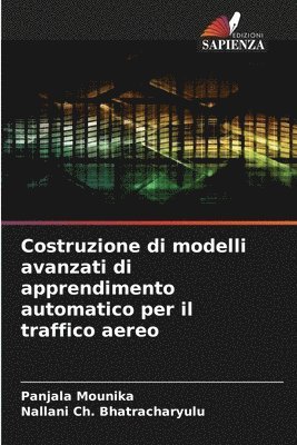 Costruzione di modelli avanzati di apprendimento automatico per il traffico aereo
