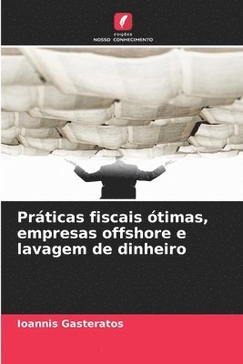 Práticas fiscais ótimas, empresas offshore e lavagem de dinheiro