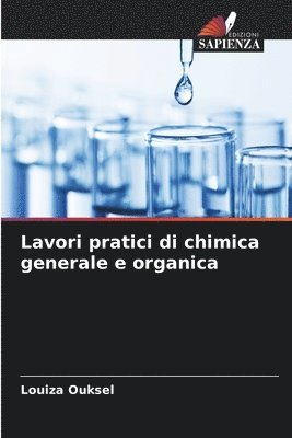 Lavori pratici di chimica generale e organica