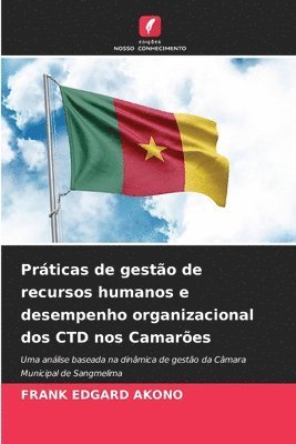 Práticas de gestão de recursos humanos e desempenho organizacional dos CTD nos Camarões