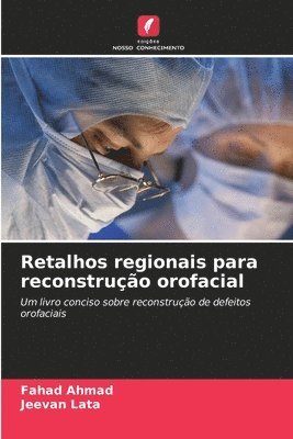 Retalhos regionais para reconstrução orofacial