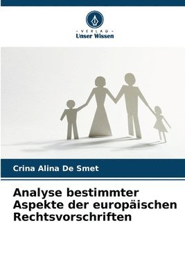 Analyse bestimmter Aspekte der europäischen Rechtsvorschriften