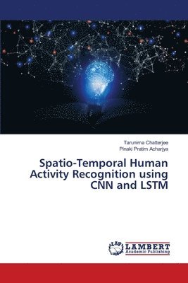 Spatio-Temporal Human Activity Recognition using CNN and LSTM