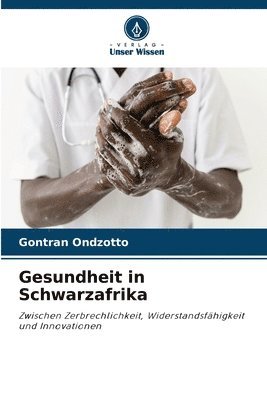 Gontran Ondzotto - Gesundheit in Schwarzafrika, Häftad. Tillgänglighet: Lägg i varukorg