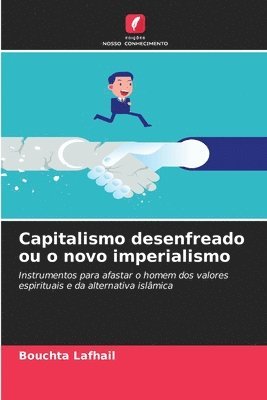 Capitalismo desenfreado ou o novo imperialismo