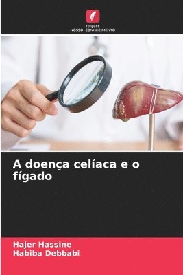 A doença celíaca e o fígado