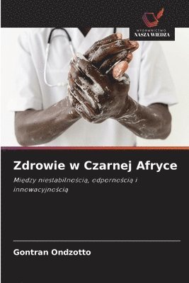 Gontran Ondzotto - Zdrowie w Czarnej Afryce, Häftad. Tillgänglighet: Lägg i varukorg