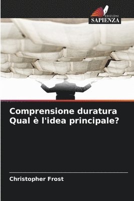Comprensione duratura Qual è l'idea principale?