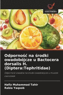 Odpornośc na środki owadobójcze u Bactocera dorsalis H. (Diptera