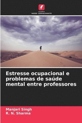 Manjari Singh, R N Sharma, R. N. Sharma - Estresse ocupacional e problemas de saúde mental entre professores, Häftad