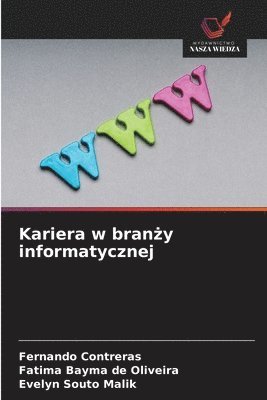 Fernando Contreras, Fatima Bayma de Oliveira, Evelyn Souto Malik - Kariera w branży informatycznej, Häftad