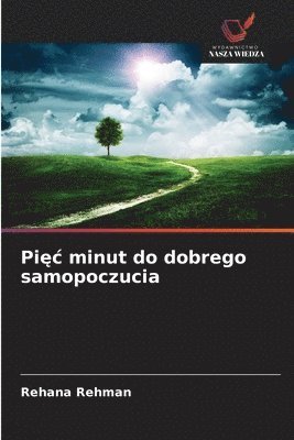 Pięc minut do dobrego samopoczucia