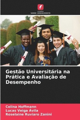 Celina Hoffmann, Lucas Veiga Ávila, Roselaine Ruviaro Zanini - Gestão Universitária na Prática e Avaliação de Desempenho, Häftad