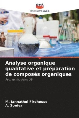 Analyse organique qualitative et préparation de composés organiques