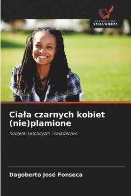 Dagoberto José Fonseca, Dagoberto José - Ciala czarnych kobiet (nie)plamione, Häftad