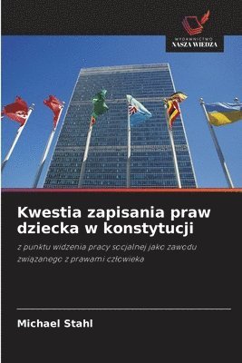 Michael Stahl - Kwestia zapisania praw dziecka w konstytucji, Häftad
